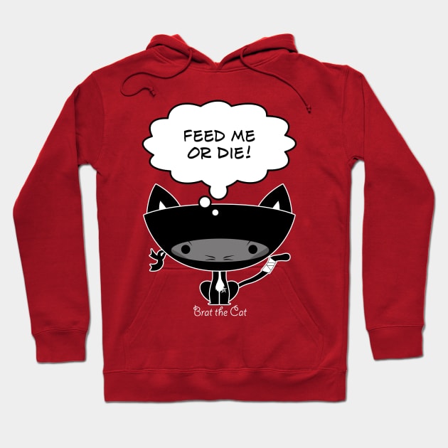 Feed Me or Die! Hoodie by tonylaidig@gmail.com